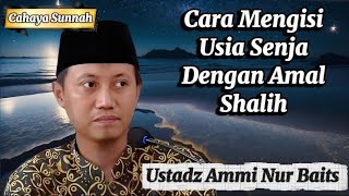 Download lagu How to Achieve Rewards in Old Age || Ustadz Ammi Nur Baits mp3