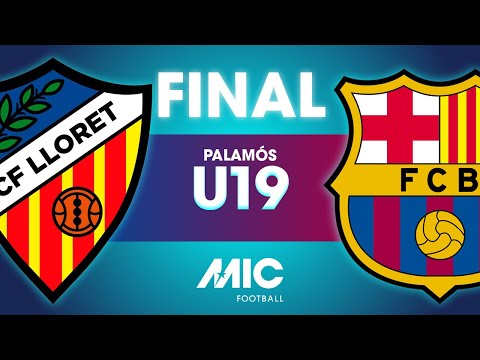 MICFootball'23 | FINAL U19 - CF Lloret vs FC Barcelona