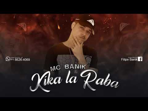 MC BANIK - KIKA A RABA - MÚSICA NOVA