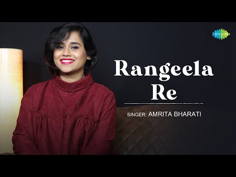 Amrita Bharati  Rangeela Re - Saregama Music