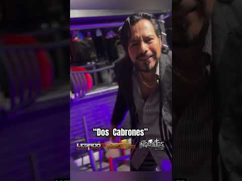 #DosCabrones - Los Inquietos Del Norte ft Legado7 Muy Pronto  #inquietosdelnorte  #regionalmexicano
