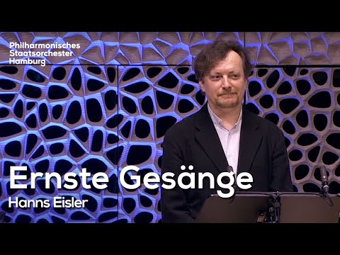Hanns Eisler: Ernste Gesänge | Georg Nigl, Ingo Metzmacher, Philharmonisches Staatsorchester Hamburg