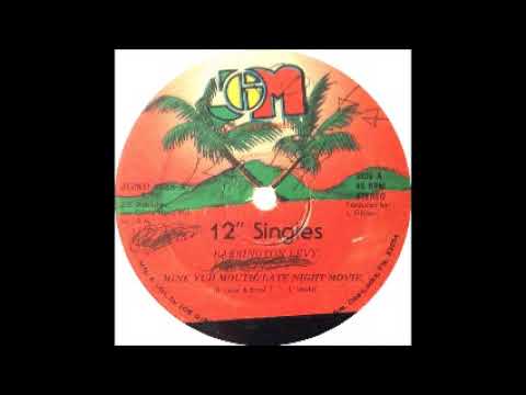 Barrington Levy & Louie Lepkie - Mine Yuh Mouth-Late Night Movie / Mouth Talk