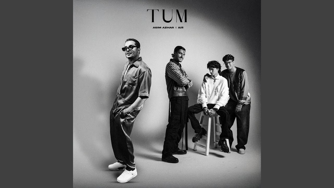 Tum Lyrics | Asim Azhar, Ahad Khan