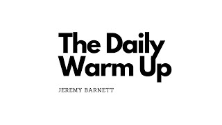 The Daily Warm Up - Introduction