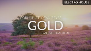 Borhuh ft. Dean Reyes - Gold (Jan Cristobal Remix)