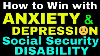 Anxiety, Depression and Social Security Disability. A Lawyer