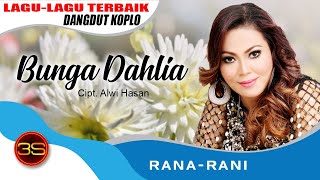 Download lagu Rana Rani - Bunga Dahlia[ ] mp3