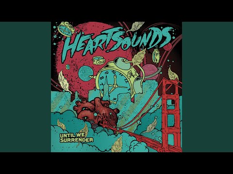 I Climbed For Miles - Heartsounds