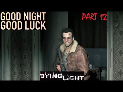 Dying Light - Walkthrough Part 12 [ 100% ]