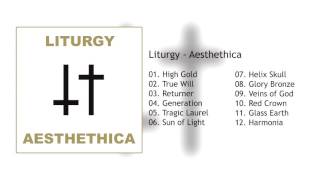 Liturgy - Aesthethica (2011) - Full Album HQ