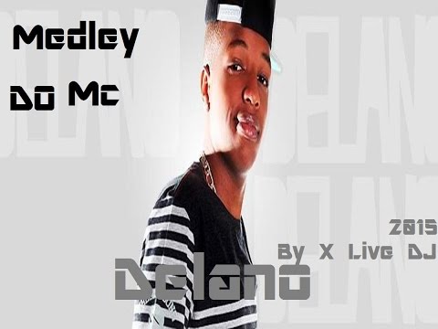 Medley do Mc Delano By X Live DJ (2015)