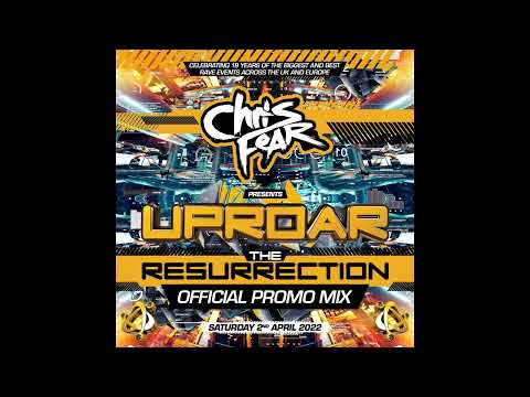 Chris Fear  - Uproar - 'The Resurrection' Official Promo Mix - 2022