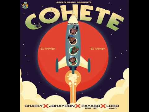 Payaso por Ley ft Lobo Malo ft Charly x Johayron - Cohete remix (Official Audio)