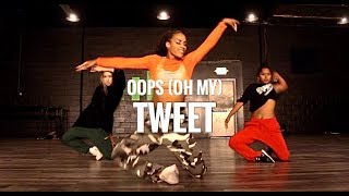 Tweet - Oops (Oh My) Choreography By Tia Rivera