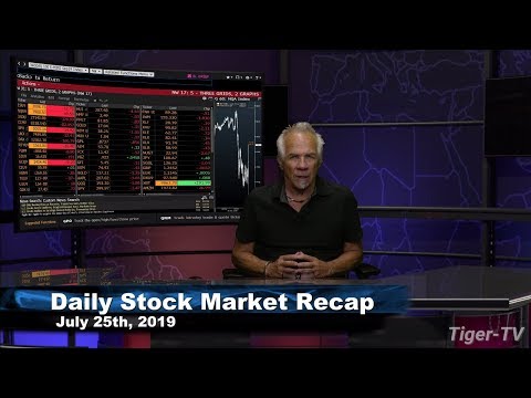 July 25th 2019, Daily Stock Market Recap with Tom O'Brien