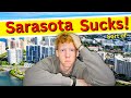 The Things I HATE About Living in Sarasota Fl!