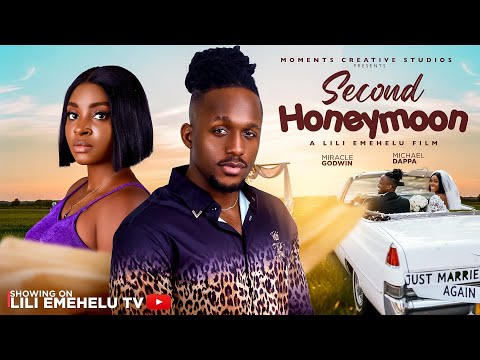 SECOND HONEYMOON - MICHAEL DAPPA, MIRACLE GODWIN #michaeldappa #miraclegodwin 
