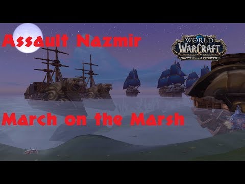 Assault Nazmir March on the Marsh BFA WOW