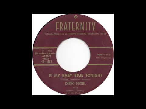 Dick Noel (Is My Baby Blue Tonight)