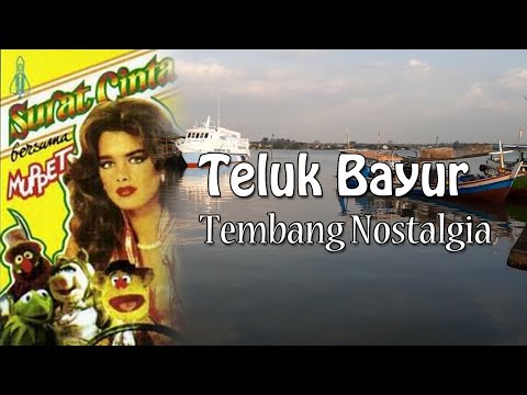 Teluk Bayur Tembang Kenangan