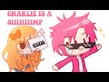 Charlie Is A SIIIIIIIIMP Ft Inquisitormaster And The Squad Gacha Club