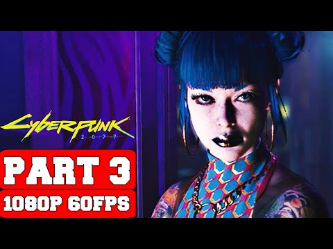 Cyberpunk 2077 Gameplay Walkthrough Part 3 - No Commentary (PC FULL GAME)