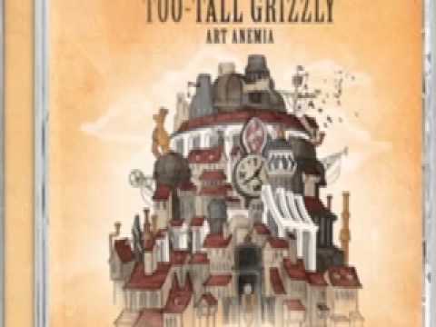 Too Tall Grizzly - Mad Cowbell Disease