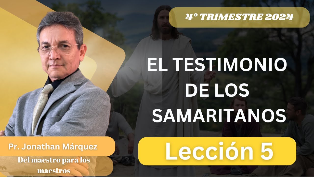 El Testimonio de los Samaritanos | Repaso general LECCIÓN #5 Del MAESTRO para los MAESTROS