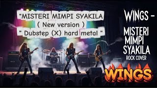 Download lagu Cover Rock-Wings MISTERI MIMPI SYAKILA (New Version) 2025 || DUPSTEP (X) ROCK METAL mp3
