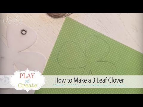 How to make a 3 leaf Clover