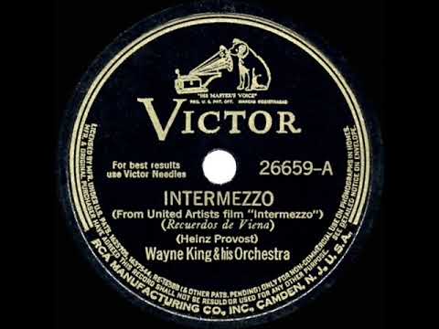 1941 HITS ARCHIVE: Intermezzo (aka “Souvenir de Vienne”) - Wayne King (instrumental)