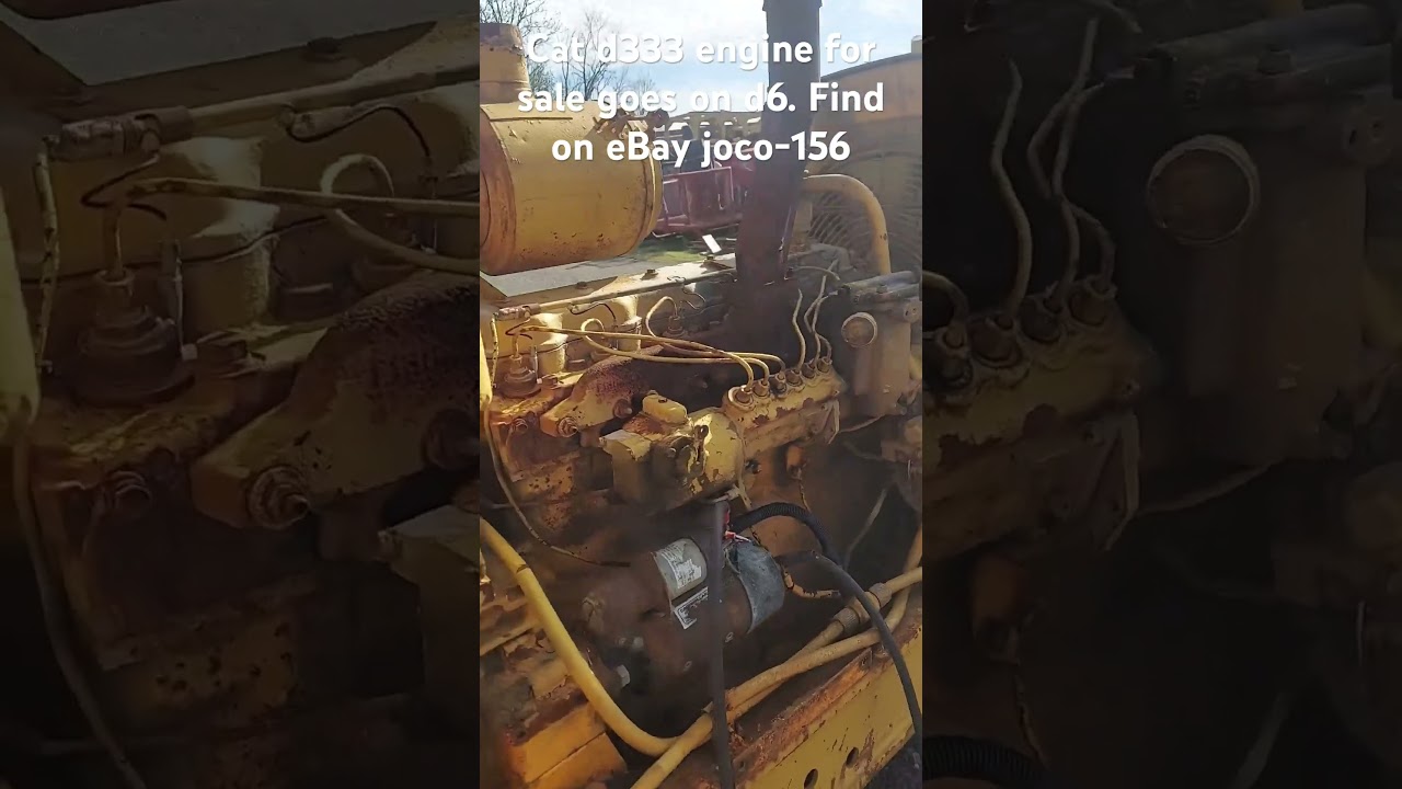 Cat d333 engine for sale I’m on eBay joco-156 message me