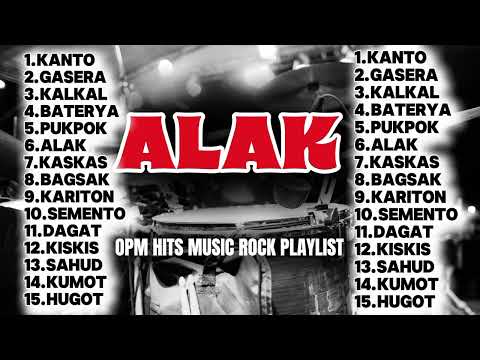 ALAK I OPM HITS MUSIC ROCK PLAYLIST I @pitiksound2.0