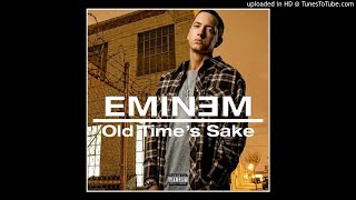 Eminem - Old Time&#39;s Sake (Solo Version)