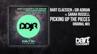 Bart Claessen & Sir Adrian feat. Sarah Russell - Picking Up The Pieces (Original Mix)