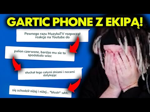 GARTIC PHONE Z EKIPĄ! /w MUZYKATV, ZEGE, BLADII, GRAF, NEXE, DJAMADI, MATISKATER, ORTIS, KAMILEXIOR!