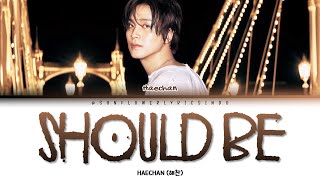 Download lagu [SUB INDO] HAECHAN NCT (해찬 엔시티) - 'SHOULD BE' LIRIK TERJEMAHAN mp3