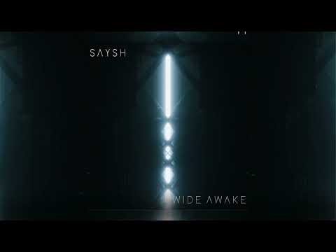 SAYSH - Wide Awake