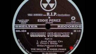 Tim Deluxe & Eddie Perez "Groove Syndicate" (Part II) - Don't Stop