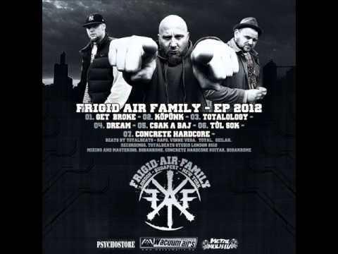 Frigid Air Family - Gett Broke