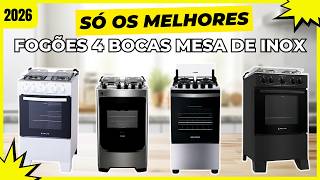 Os 4 MELHORES Fogões 4 Bocas com Mesa de Inox Custo-Benefício de 2026 REVELADOS!