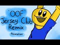 Oof Jersey Club Remix [Animated]
