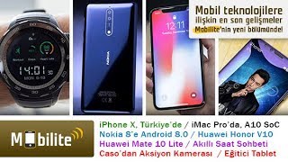 Huawei Mate 10 Lite ve iPhone X Türkiye'de l Mobilite Yeni Bölüm