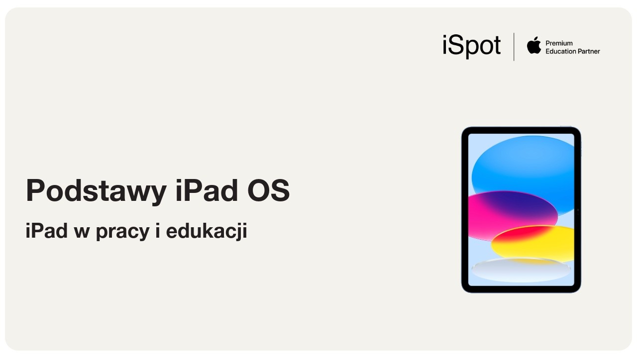 Miniatura wideo: Podstawy iPadOS - iPad w pracy i edukacji
