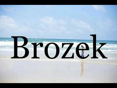 How To Pronounce Brozek🌈🌈🌈🌈🌈🌈Pronunciation Of Brozek