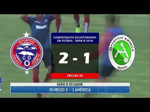 CD Olmedo 2 - 1 CD America | Serie B 2018 ~ Fecha 35 |