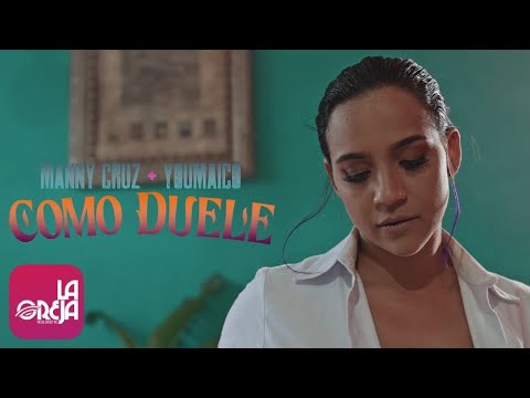 COMO DUELE - MANNY CRUZ ❌ YOUMAICO (video oficial) BACHATA 2022