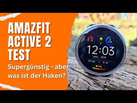 Amazfit Active 2 Test - supergünstig, aber was ist der Haken?