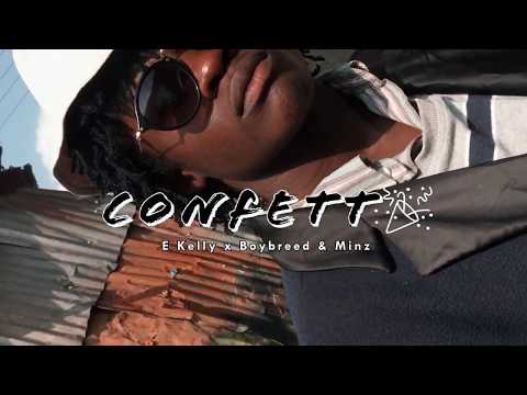 E Kelly-Confetti[feat Boybreed and MInz][Official Dance Video]by PintoDoitAgain+254Kenya8town.